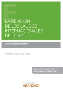 Revisión de los laudos internacionales del CIADI, La (Papel + e-book)