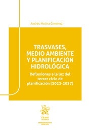 Trasvases, medio ambiente y planificación hidrológica "Reflexiones a la luz del tercer ciclo de planificación (2022-2027)"