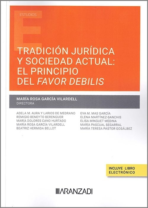 Tradición jurídica y sociedad actual: el principio del favor debilis