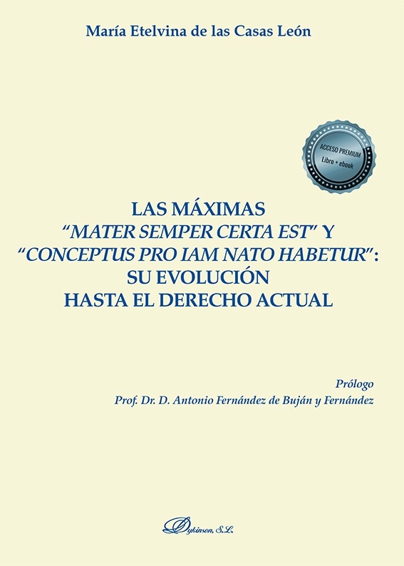 Las máximas "mater semper certa est"  y "conceptus pro iam nato habetur": "Su evolución hasta el derecho actual"