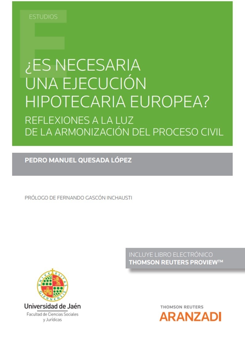 ¿Es necesaria una ejecucion hipotecaria europea? Reflexiones a la luz de la armonización del proceso civil