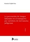 Prevención de riesgos laborales en el transporte por carretera de mercancías peligrosas, La