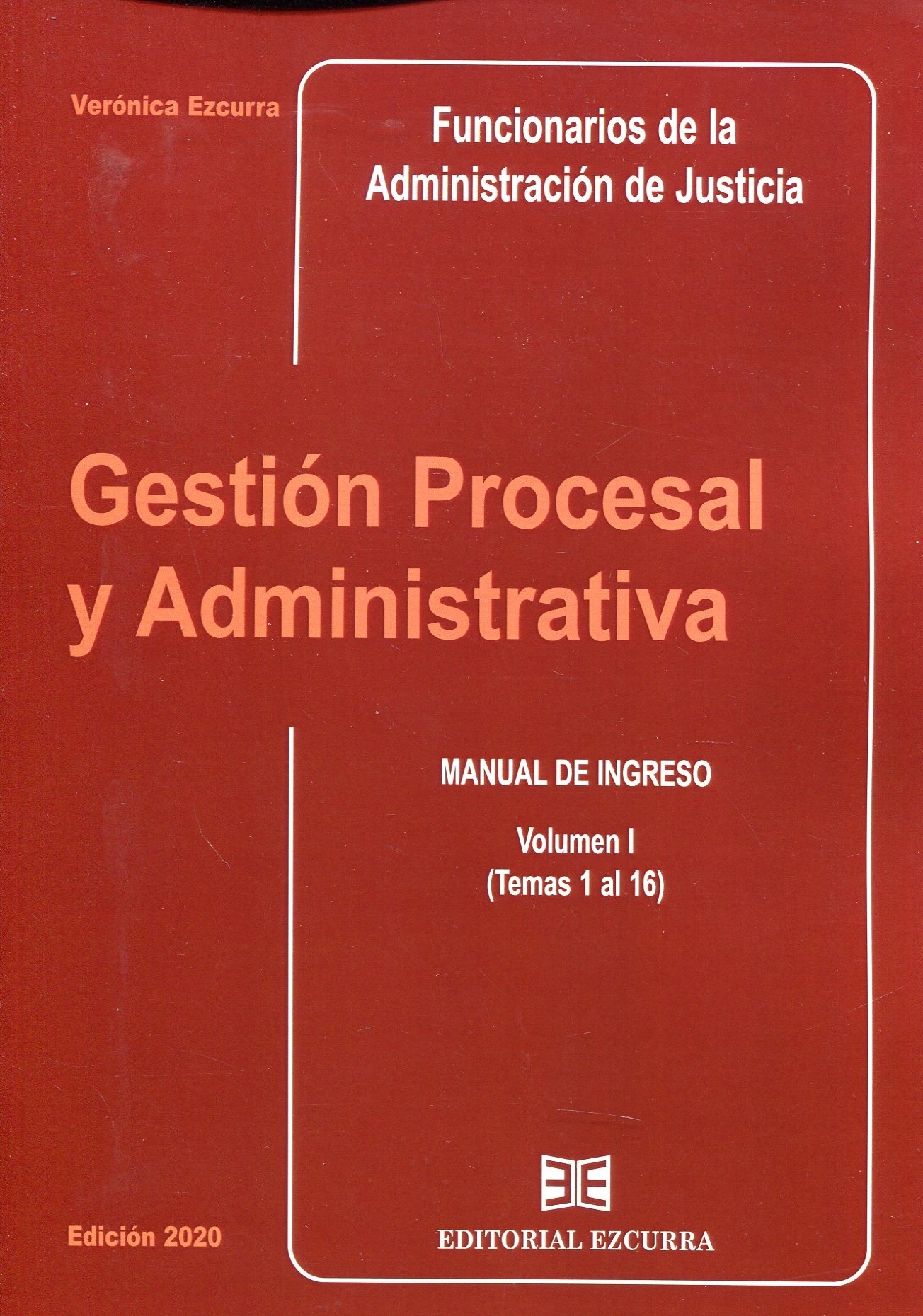 Gestión procesal y administrativa. Manual de ingreso . Vol. I