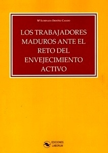 Trabajadores maduros ante el reto del envejecimiento activo, Los