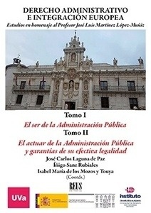 Derecho Administrativo e Integración Europea. (2 Vols.)