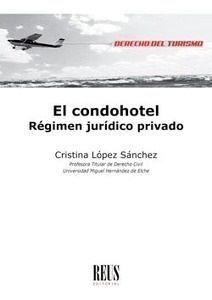 Condohotel, El "Régimen jurídico privado"