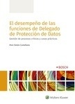 Desempeño de las funciones de delegado de protección de datos, El (POD) "Gestión de procesos críticos y casos prácticos"