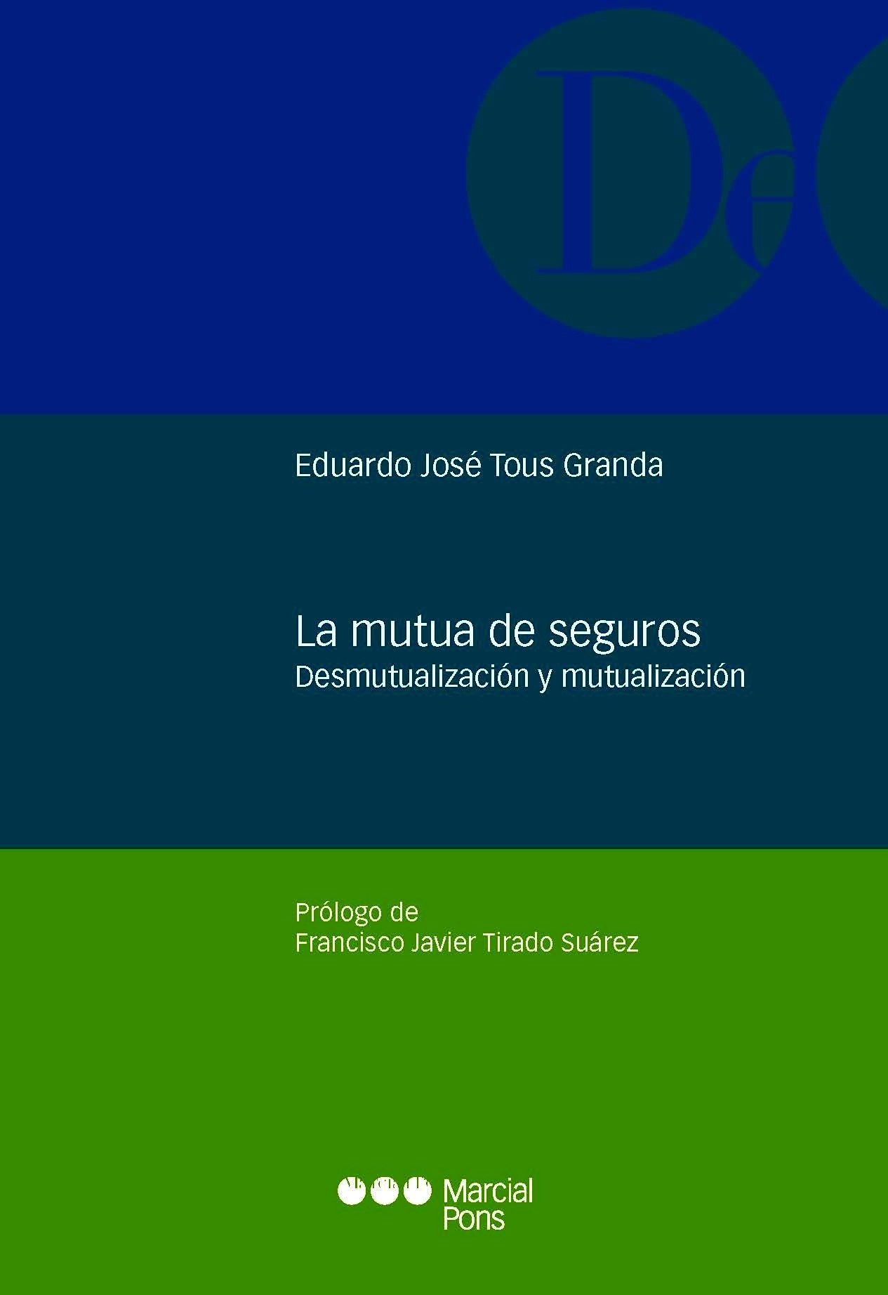 Mutua de seguros, La. Desmutualización y mutualización