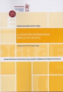 Adopción internacional tras la ley 26/2015, La "Incluye RD 165/2019 por el que se aprueba el Reglamento de Adopción Internacional"