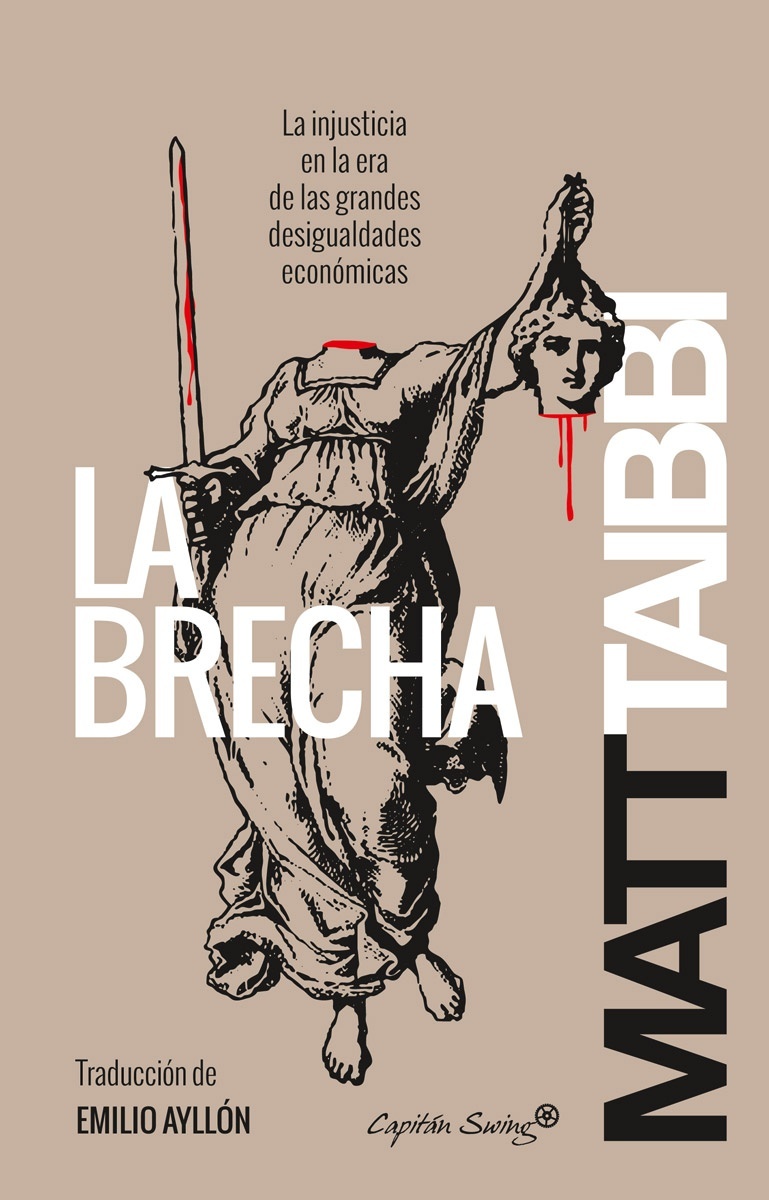 La brecha "La injusticia en la era de las grandes desigualdades económicas"