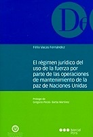 Régimen jurídico del uso de fuerza por parte de operaciones de mantenimiento de la paz de Naciones Unida