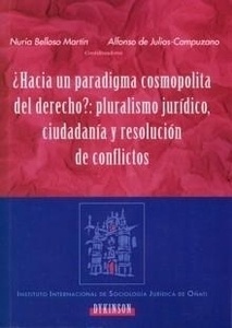 ¿Hacia un paradigma cosmopolita del derecho? pluralismo juridico, ciudadania y resolución de conflictos