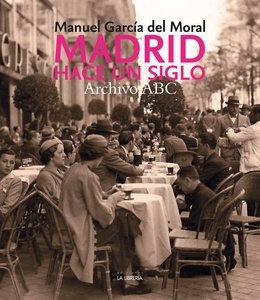 Madrid hace un siglo. Archivo ABC