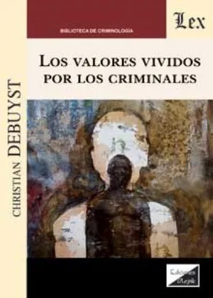 Valores vividos por los criminales, Los.