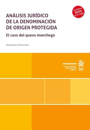 Análisis jurídico de la Denominación de Origen Protegida. El caso del queso manchego