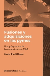 Fusiones y adquisiciones en las pymes "Guía introductoria a la fusión y adquisición de empresas"