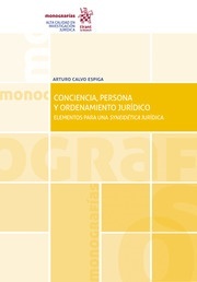 Conciencia, persona y ordenamiento jurídico. "Elementos para una syneidética juridica."