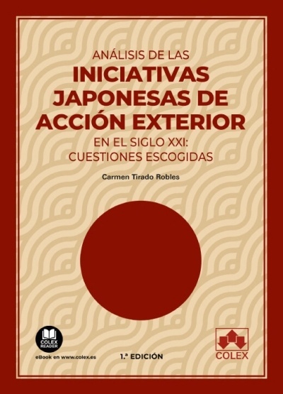 Análisis de las iniciativas japonesas de acción exterior en el siglo XXI: cuestiones escogidas