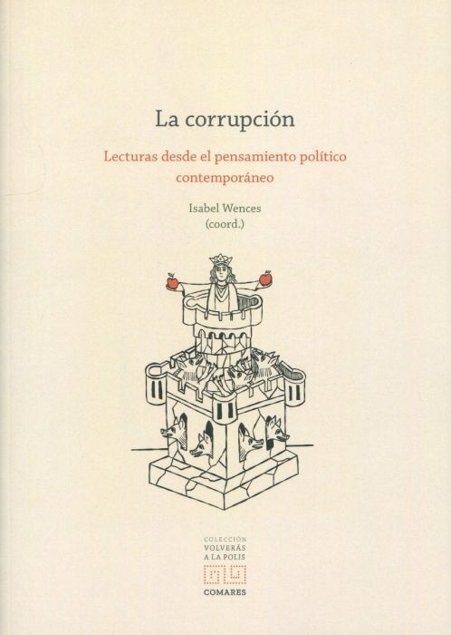La corrupción. Lecturas desde el pensamiento político contemporáneo