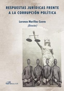Respuestas jurídicas frente a la corrupción política