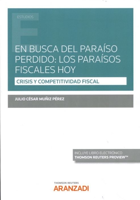 En busca del paraíso perdido: los paraísos fiscales hoy. Crisis y competitividad fiscal
