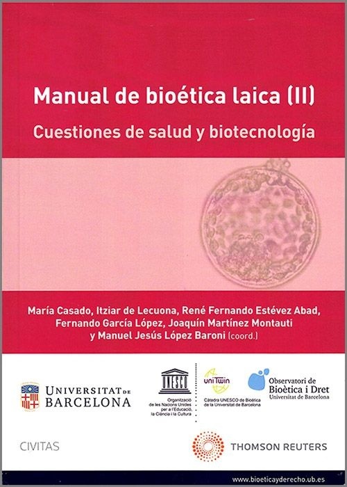 Manual de bioética laica (II): cuestiones de salud y biotecnología "cuestiones de salud y biotecnología"