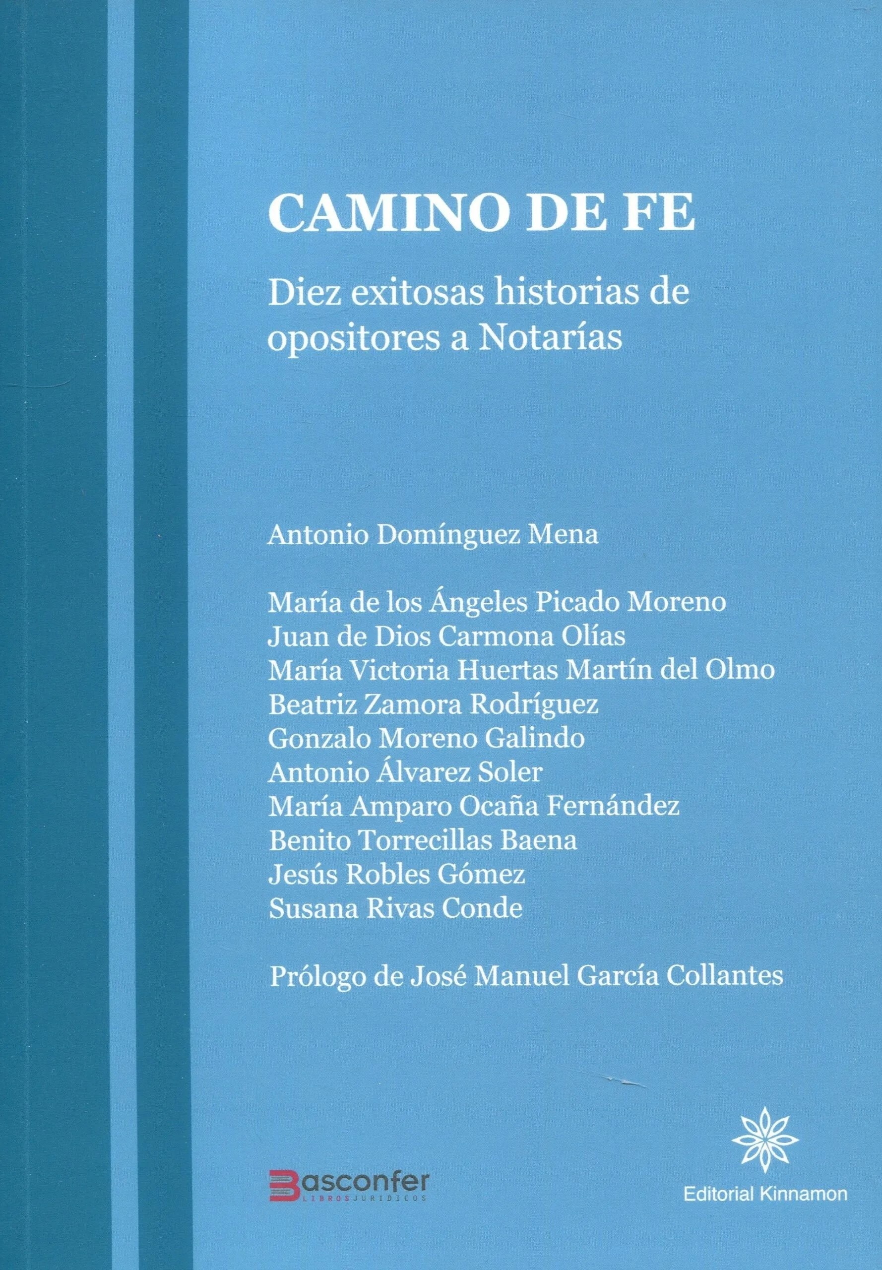 Camino de fe. Diez exitosas historias de opositores a Notarias