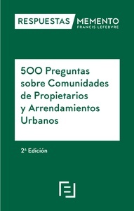 500 Preguntas sobre Comunidades de Propietarios y Arrendamientos Urbanos