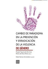 Cambio de pardigma en la prevención y erradicación de la violencia de género