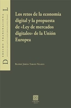 Los retos de la economía digital y la propuesta de "Ley de mercados digitales" de la Unión Europea
