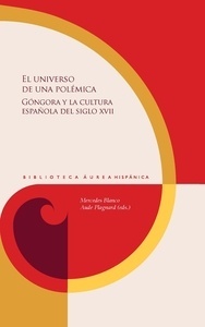El universo de una polémica "Góngora y la cultura española del siglo XVII"