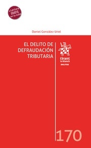 El delito de defraudación tributaria