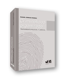 Criminalidad organizada.Tratamiento policial y judicial