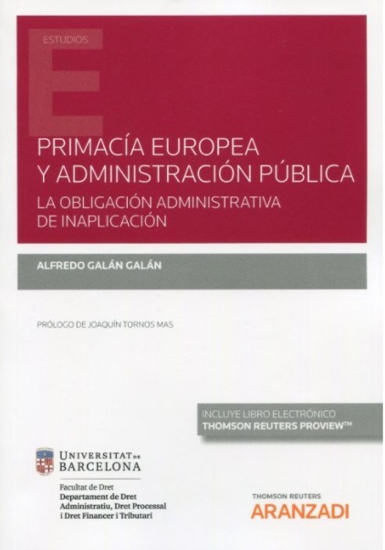 Primacía europea y administración pública. "La obligación administrativa de inaplicación"