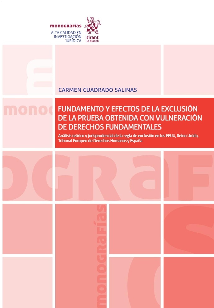 Fundamento y efectos de la exclusión de la prueba obtenida con vulneración de derechos fundamentales