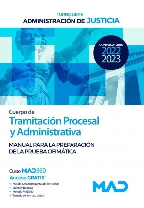Cuerpo de Tramitación Procesal y Administrativa de la Administración de Justicia (turno libre). "Manual para la preparación de la prueba ofimática"