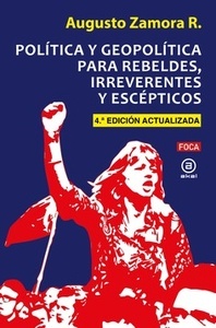 Política y Geopolítica para rebeldes, irreverentes y escépticos