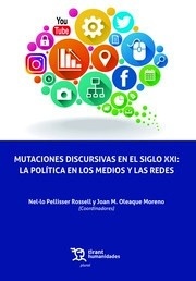 Mutaciones discursivas en el siglo XXI, La política en los medios y las redes