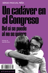 Un cadáver en el Congreso "Del sí se puede al no se quiere"