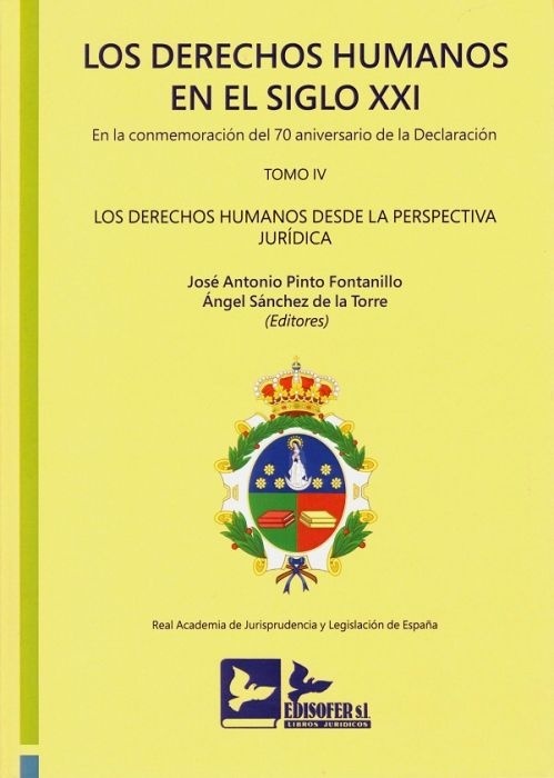 Derechos humanos en el siglo XXI Tomo IV "En la conmemoración del 70 aniversario de la Declaración"