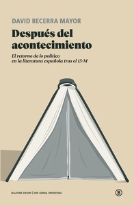 Después del acontecimiento "el retorno de lo político en la literatura española tras el 15M"