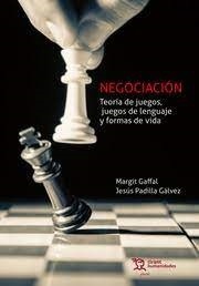 Negociación "Teoría juegos, juegos de lenguaje y formas de vida"