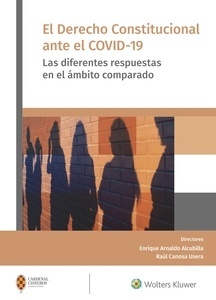 Derecho Constitucional ante el COVID-19, El (POD) "Las diferentes respuestas en el ámbito comparado"