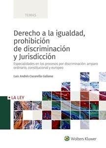 Derecho a la igualdad, prohibición de discriminación y jurisdicción (POD) "Especialidades en los procesos por discriminación: amparo ordinario, constitucional y europeo"