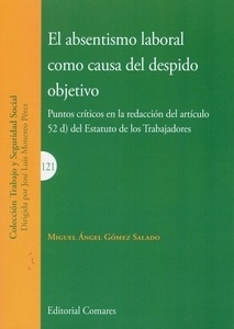 Absentismo laboral como causa del despido objetivo, El "Puntos críticos en la redacción del artículo 52 d) del Esatuto de los Trabajadores"