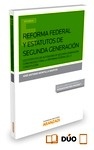 Reforma federal y estatutos de segunda generación. "Los estatutos de autonomia de segunda generación como modelo para la reforma federal de la constitución"