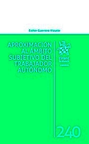 Aproximación al ámbito subjetivo del trabajador autónomo