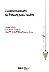 Cuestiones actuales del derecho penal médico