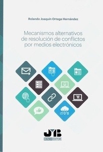 Mecanismos alternativos de resolución de conflictos por medios electrónicos