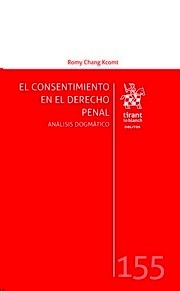 Consentimiento en El Derecho Penal, El. Análisis Dogmático  (IBD)